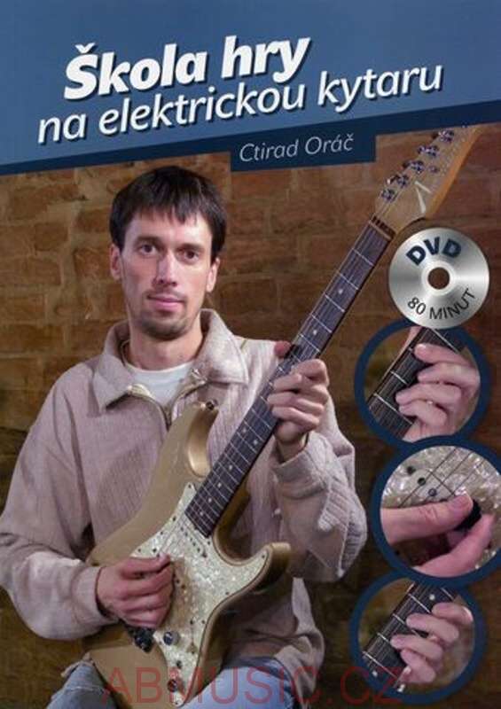Oráč Ctirad - Škola hry na elektrickou kytaru + DVD