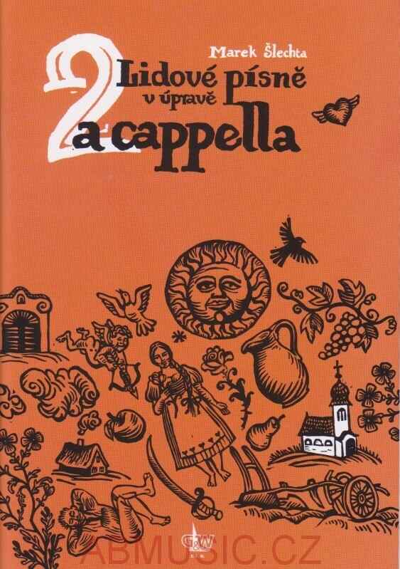 Šlechta Marek - Lidové písně v úpravě a cappella + CD 