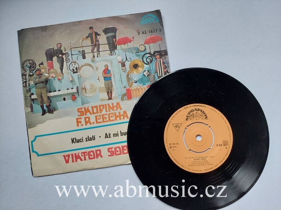 SP Viktor Sodoma, Skupina F. R. Čecha - Kluci zlatí / Až mi bude sto 