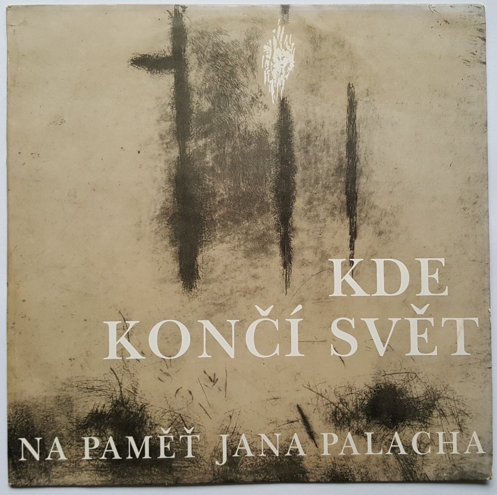 LP Kde končí svět - Na paměť Jana Palacha