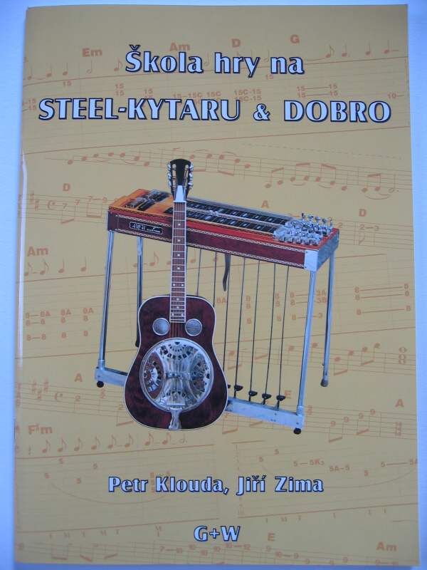 Klouda P., Zima J.- ŠKOLA HRY NA STEEL-KYTARU & DOBRO + CD
