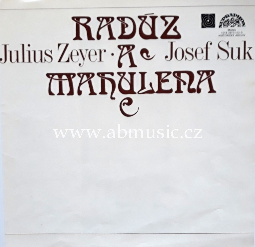 3 LP Radúz a Mahulena - Julius Zeyer , Josef Suk