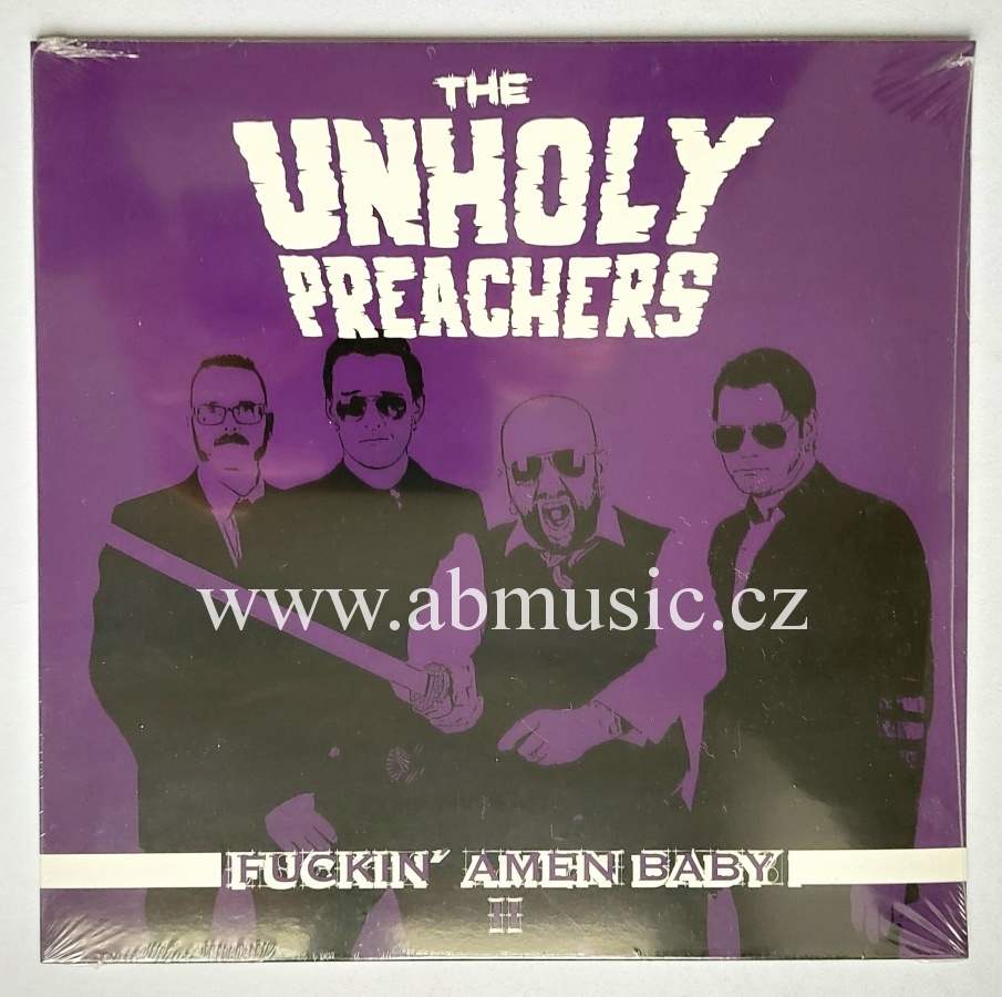 3LP The Unholly Preachers - Fuckin´Amen Baby I+II+III