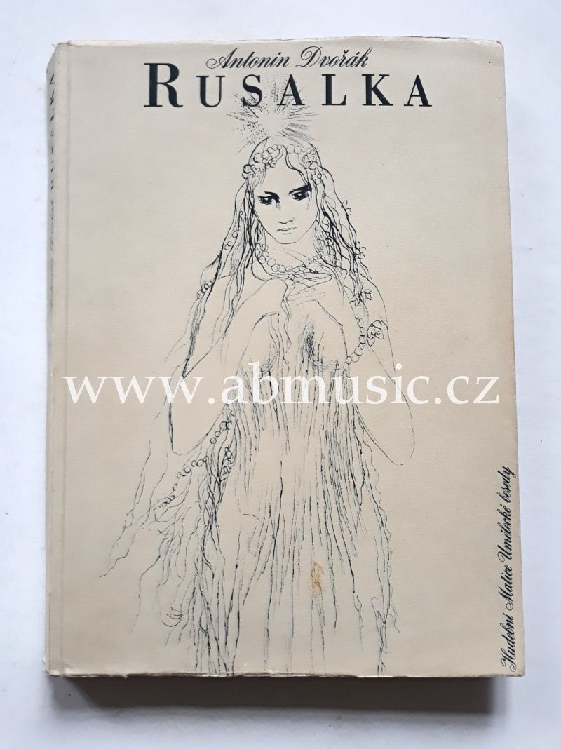 Antonín Dvořák Rusalka