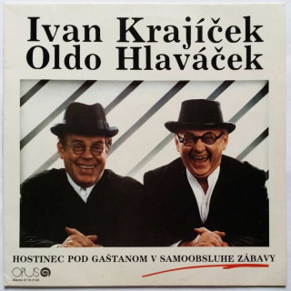 LP - IVAN KRAJÍČEK a OLDO HLAVÁČEK - Hostinec pod gaštanom v samoobsluhe zábavy
