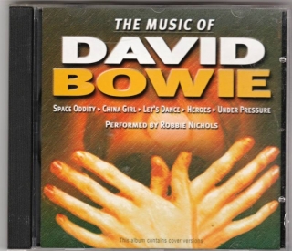 CD The Music of DAVID BOWIE performed by Robbie Nichols