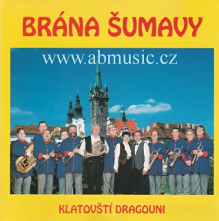 CD Klatovští dragouni - Brána Šumavy 