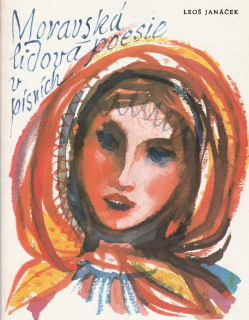 Leoš Janáček - Moravská lidová poezie v písních