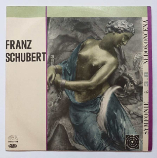 LP Franz Schubert - Symfonie č. 3 D dur a 8 H moll Nedokončená