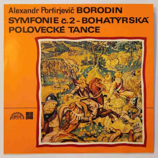 LP Alexandr Porfirjevič BORODIN - Symfonie č. 2 Bohatýrská