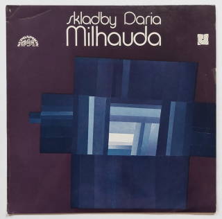 LP DARIUS MILHAUD - Skladby Daria Milhauda