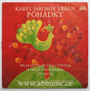 LP Karel Jaromír Erben - Pohádky Tři zlaté vlasy děda Vševěda
