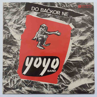 LP YO YO BAND - DO BAČKOR NE ...