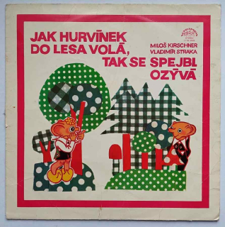 LP Jak Hurvínek do lesa volá, tak se Spejbl ozývá