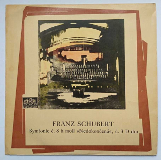 LP Franz Schubert - Symfonie č. 8 h moll Nedokončená a č. 3 D dur
