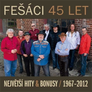 FEŠÁCI - 45 let - Největší hity a bonusy 1967-2012 , 2 CD