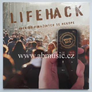 LP Vision Days - LIFEHACK aneb do poražených se nekope