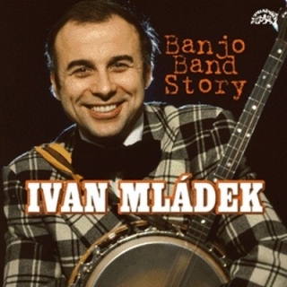 IVAN MLÁDEK - BANJO BAND STORY 1 , 2CD