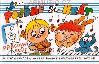 Pojďme si hrát - Vozar , Pospíšilová , Nesvadba