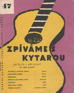 Zpíváme s kytarou 47 - Jiří Šlitr - Jiří Suchý - III. výběr písniček