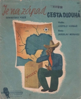 Je na západ cesta dlouhá - Cowboyská píseň
