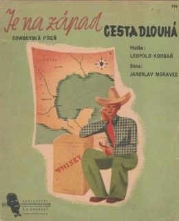 Je na západ cesta dlouhá - Cowboyská píseň 1939