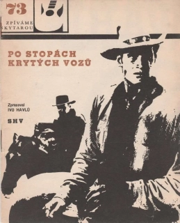  Po stopách krytých vozů Ivo Havlů - Zpíváme s kytarou 73