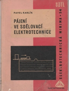 Pavel Karlík - Pájení ve sdělovací elektrotechnice