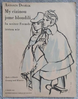 Antonín Dvořák - My cizinou jsme bloudili píseň z opery "Jakobín"