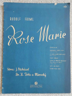 Rudolf Friml - Rose Marie r. 1925