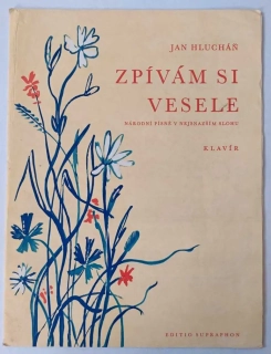 Jan Hlucháň - Zpívám si vesele
