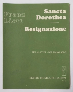 Ferenc Liszt - Sancta Dorothea , Resignazione