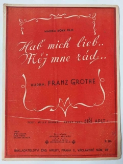 Franz Grothe - Hab mich lieb - Měj mě rád
