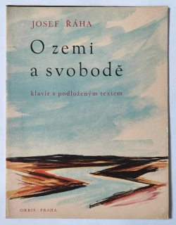 Josef Řáha - O zemi a svobodě