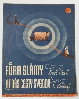 Karel Vacek - Fůra slámy , Karel Valdauf - Až nás cesty svedou
