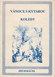 Jiří Horáček - Vánoce s kytarou koledy 