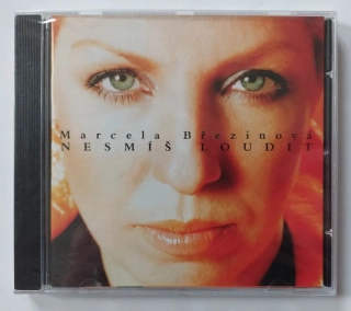 CD MARCELA BŘEZINOVÁ - NESMÍŠ LOUDIT