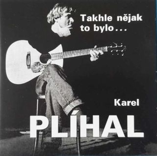 CD Karel Plíhal - Takhle nějak to bylo