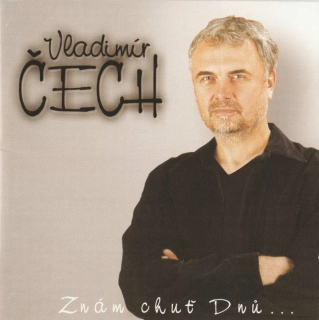 CD Vladimír Čech - Znám chuť Dnů