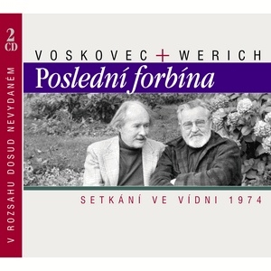 Voskovec + Werich - Poslední forbína , 2 CD (Setkání ve Vídni 1974)