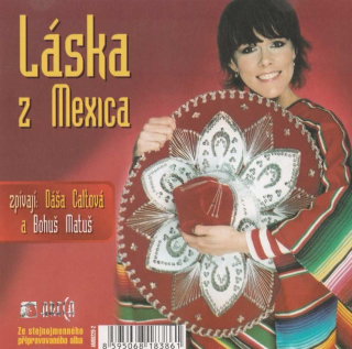 CD Singl Dáša Caltová - Láska z Mexica Bohuš Matuš 