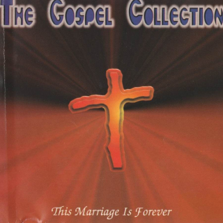CD The Gospel Collection - This Marriage Is Forever