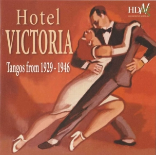 CD Hotel Victoria - Tangos from 1929 - 1946