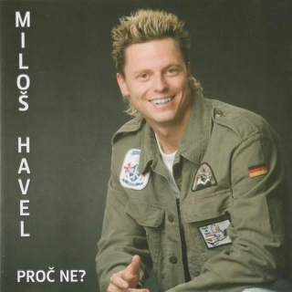 CD Miloš Havel - Proč ne?