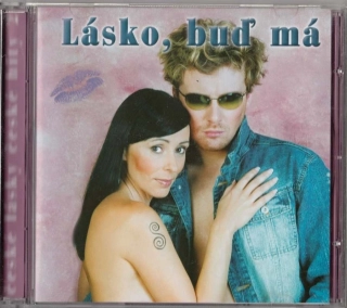 CD Lásko, buď má - Heidi Janků , Neckář , Absolonová , Michal David a další