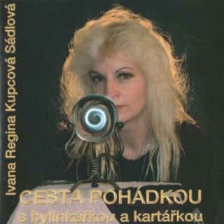 CD Ivana Regina Kupcová Sádlová - Cesta pohádkou