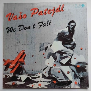 LP Vašo Patejdl - We Don´t Fall