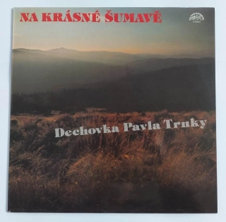 LP Na krásné Šumavě - Dechovka Pavla Trnky