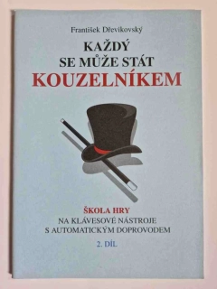 František Dřevikovský - Každý se může stát kouzelníkem 2