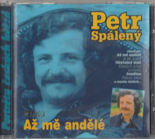 CD Petr Spálený  - Až mě andělé